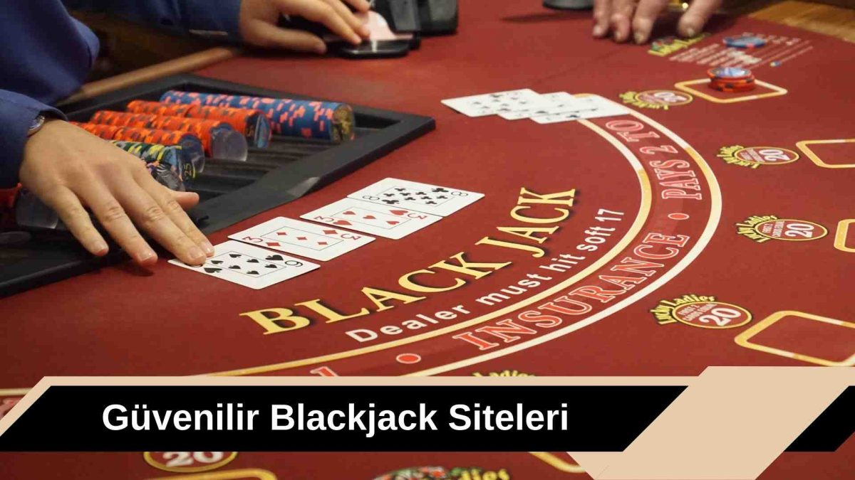 Güvenilir Blackjack Siteleri