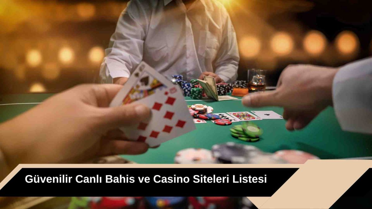 Güvenilir Canlı Bahis ve Casino Siteleri Listesi