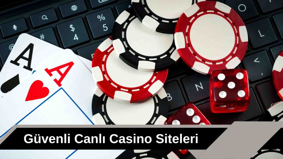 Güvenli Canlı Casino Siteleri