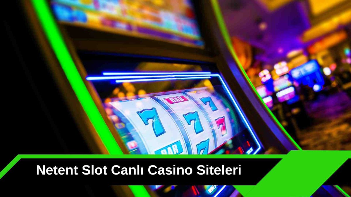 Netent Slot Canlı Casino Siteleri